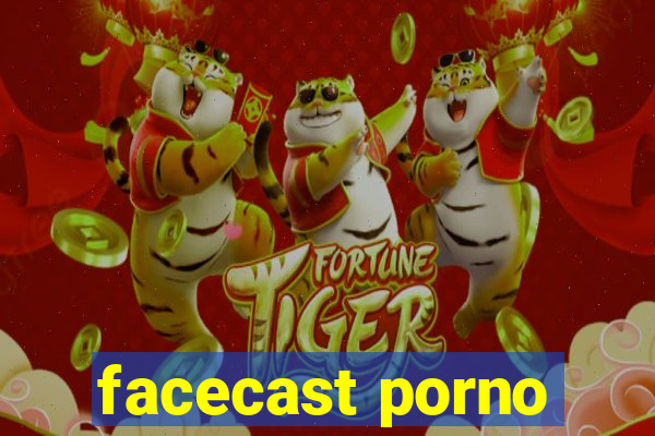 facecast porno